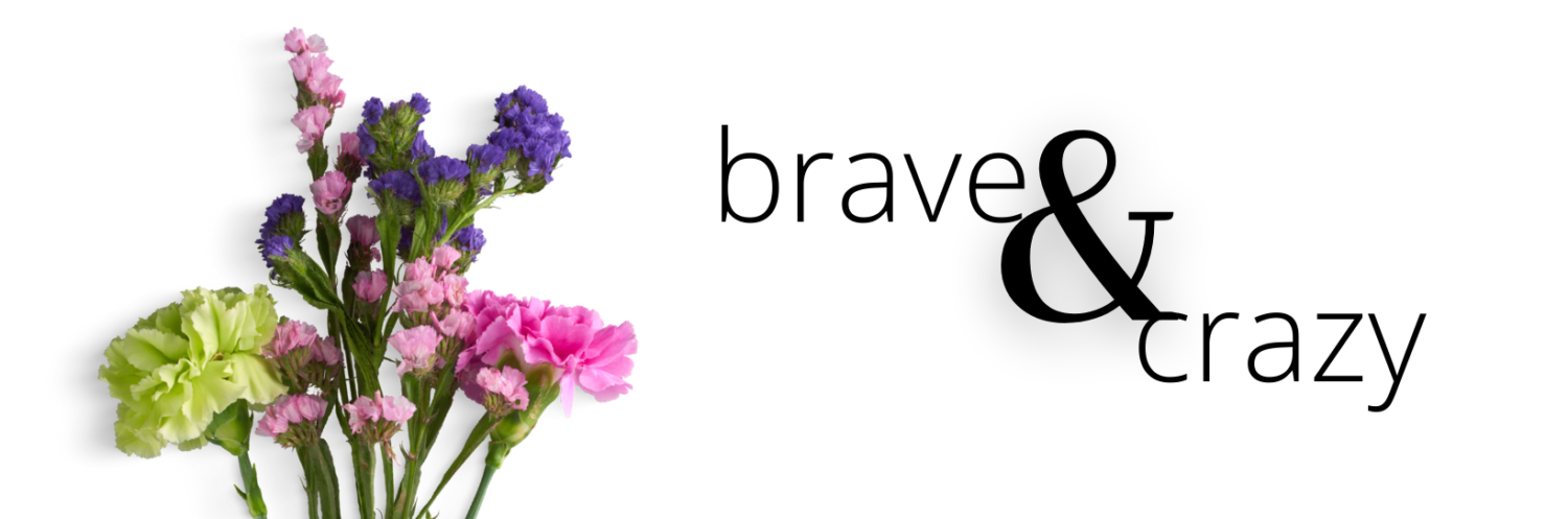 brave&crazy